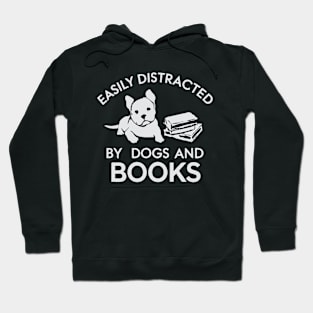 Easily Distracted By Dogs and Books Hoodie